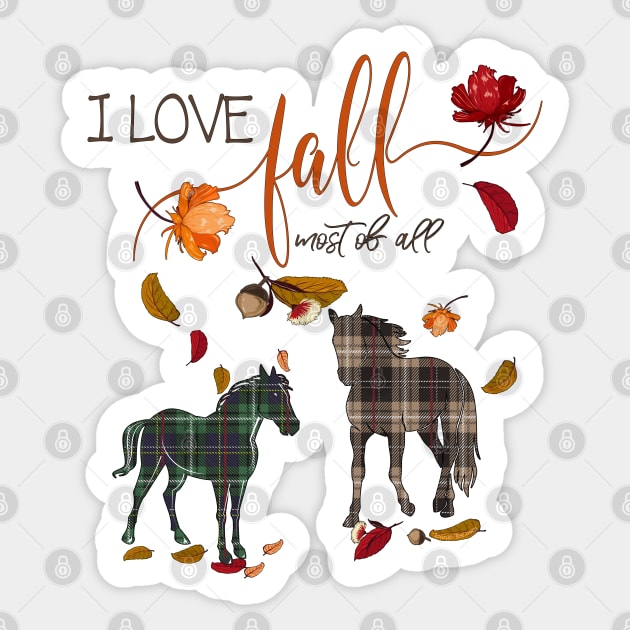 Horse Lovers - I Love Fall Most of All Sticker by IconicTee